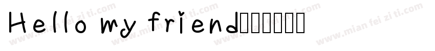 Hello my friend字体转换